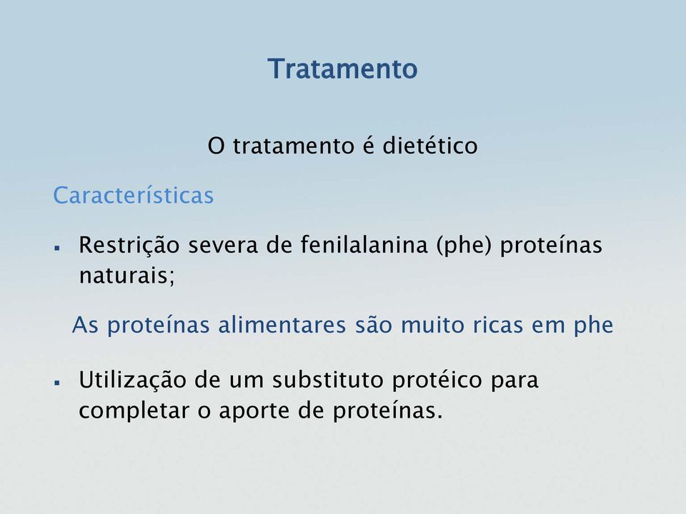 As proteínas alimentares são muito ricas em phe Utilização