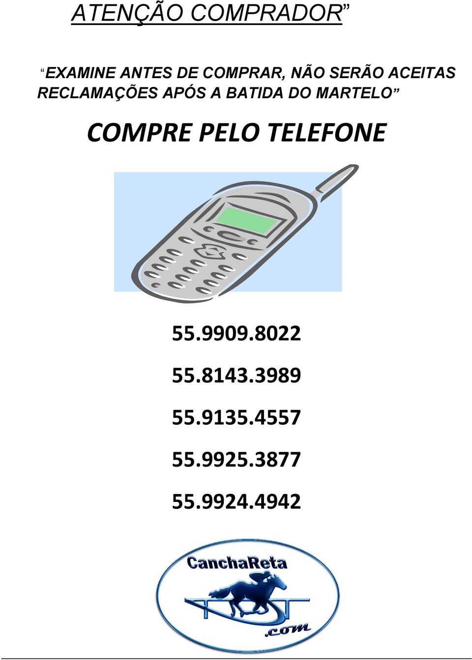 DO MARTELO COMPRE PELO TELEFONE 55.9909.