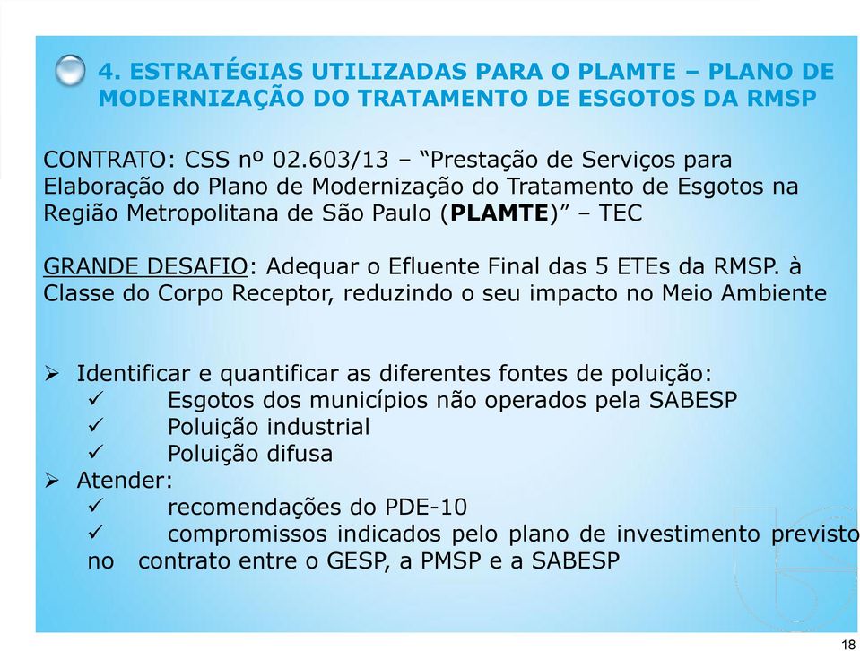 Adequar o Efluente Final das 5 ETEs da RMSP.