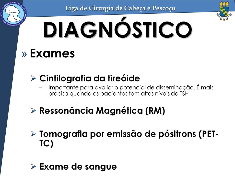 É mais precisa quando os pacientes tem altos níveis de TSH