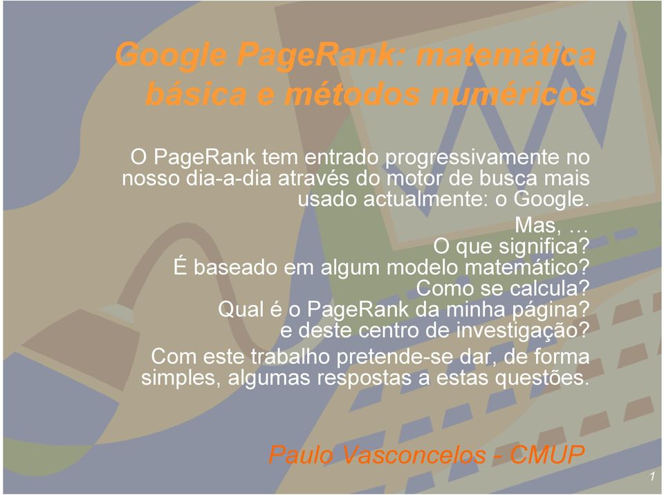 É baseado em algum modelo matemático? Como se calcula? Qual é o PageRank da minha página?