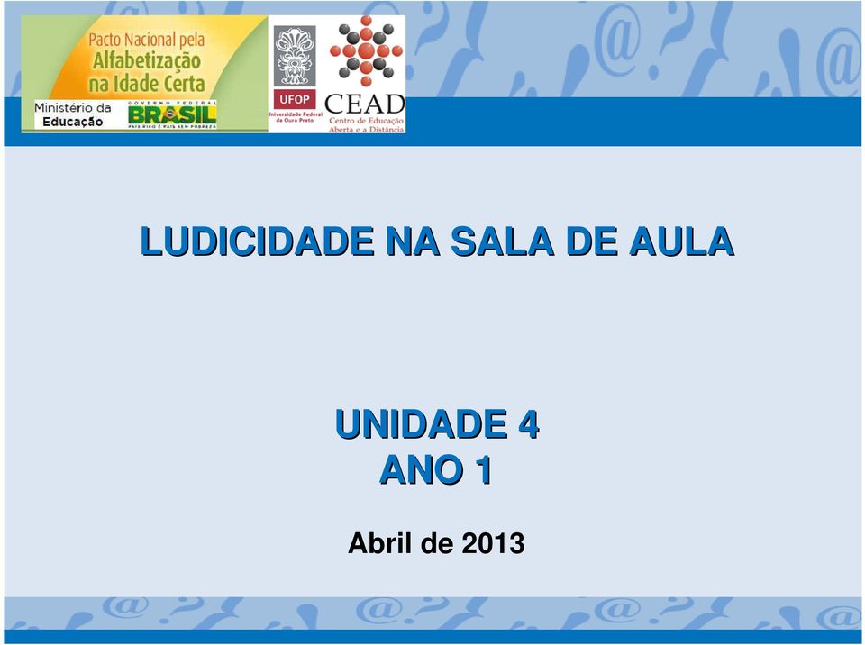 UNIDADE 4 ANO