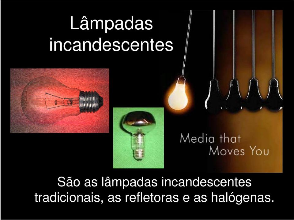 incandescentes