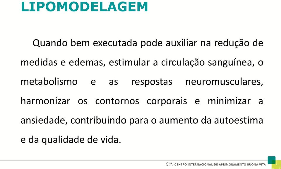 respostas neuromusculares, harmonizar os contornos corporais e