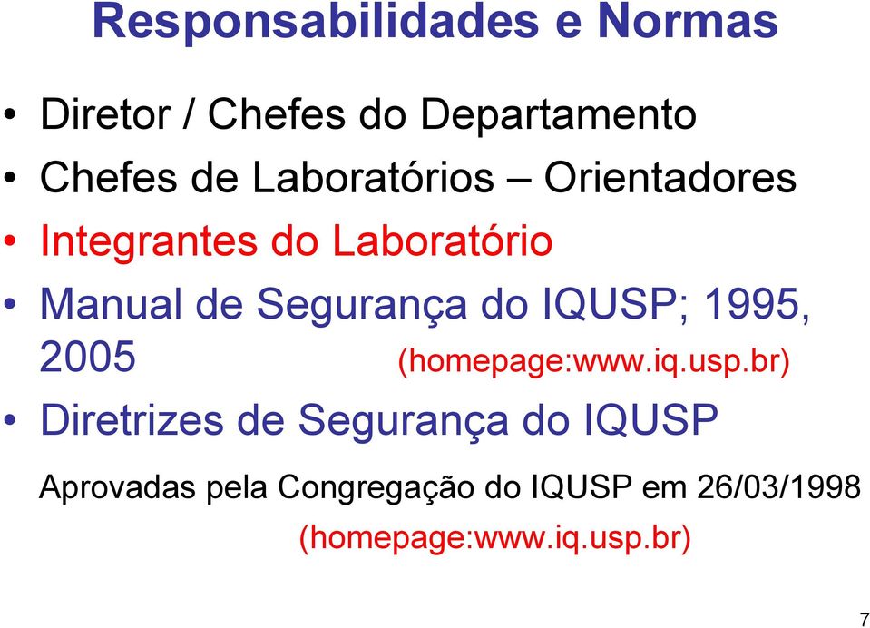 do IQUSP; 1995, 2005 (homepage:www.iq.usp.