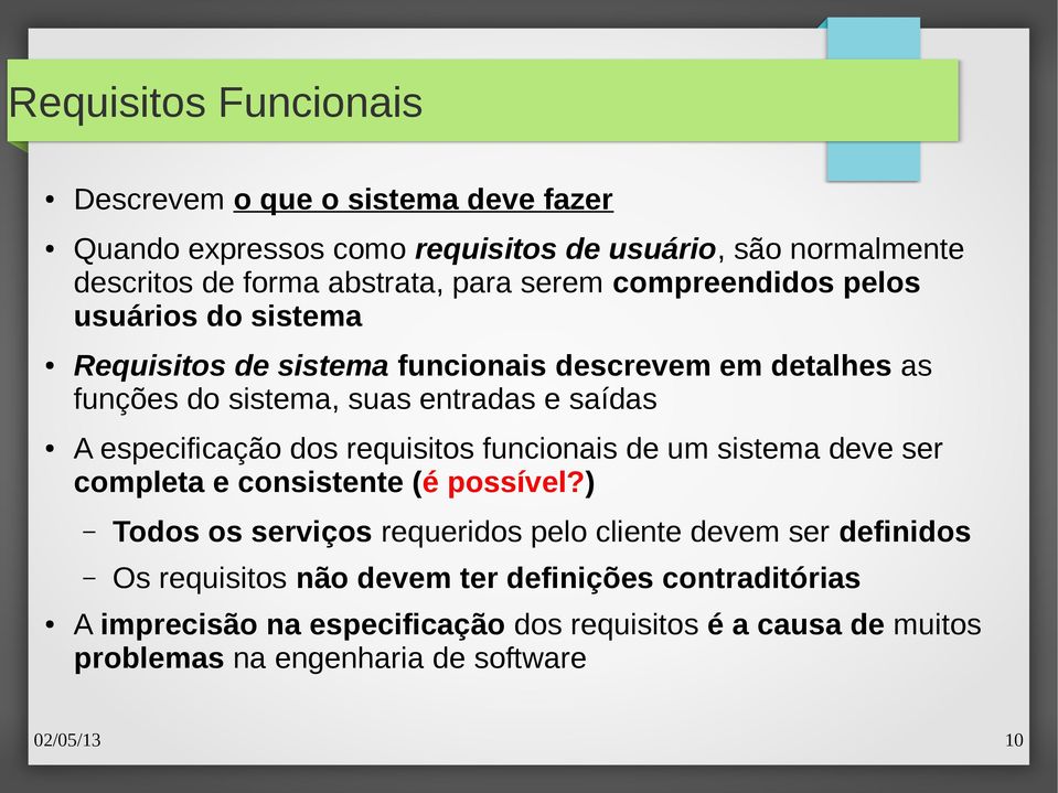 especificação dos requisitos funcionais de um sistema deve ser completa e consistente (é possível?