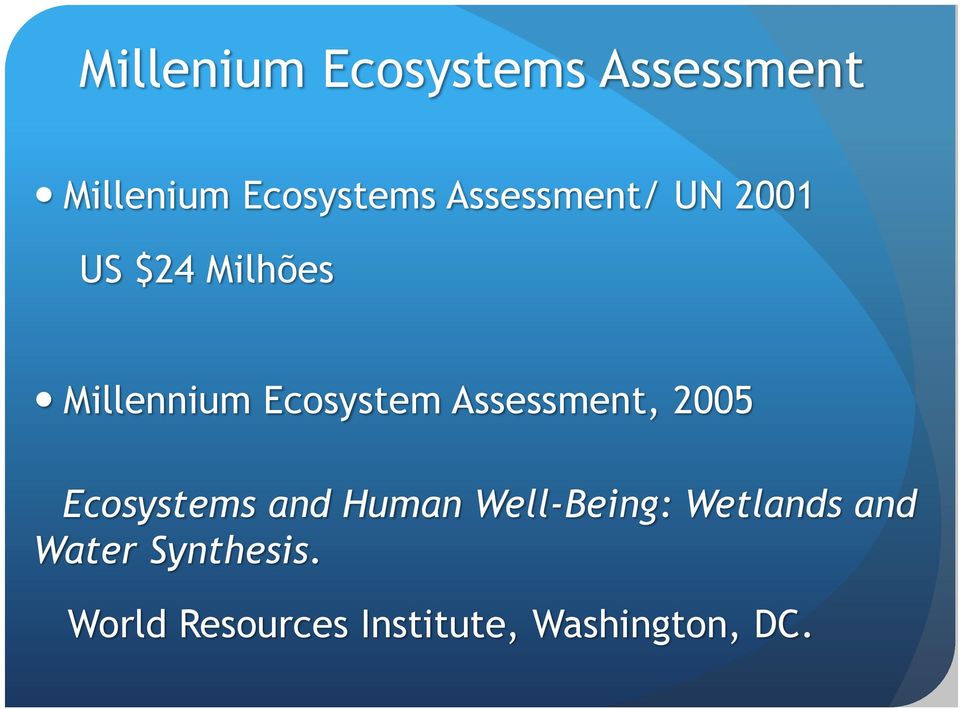 Assessment, 2005 Ecosystems and Human Well-Being: