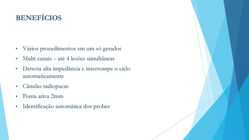 impedância e interrompe o ciclo automaticamente