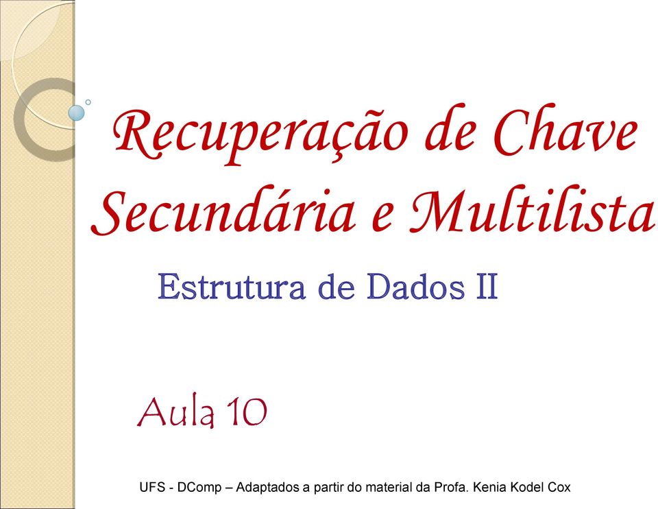 Aula 10 UFS - DComp Adaptados a