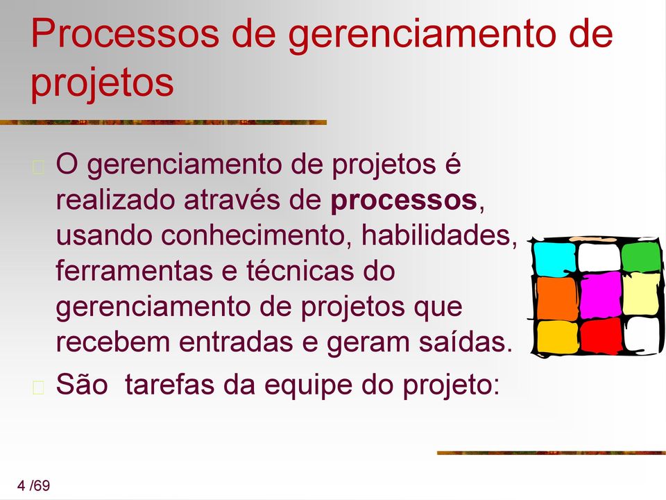 habilidades, ferramentas e técnicas do gerenciamento de projetos