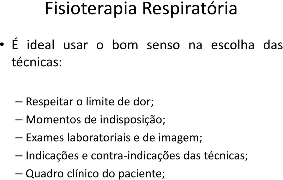 de indisposição; Exames laboratoriais e de imagem;