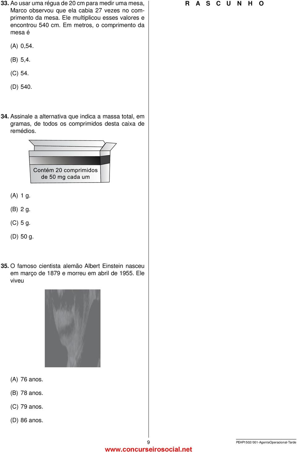 Assinale a alternativa que indica a massa total, em gramas, de todos os comprimidos desta caixa de remédios. (A) 1 g. (B) 2 g. (C) 5 g. (D) 50 g.