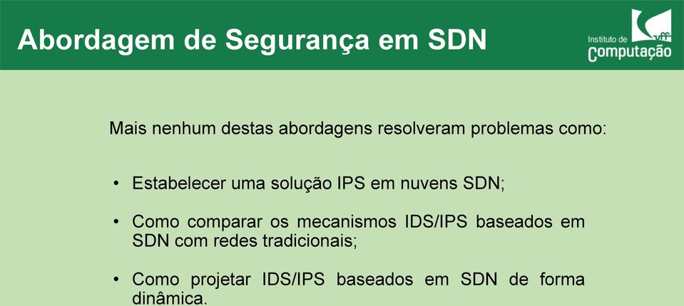 SDN; Como comparar os mecanismos IDS/IPS baseados em SDN com