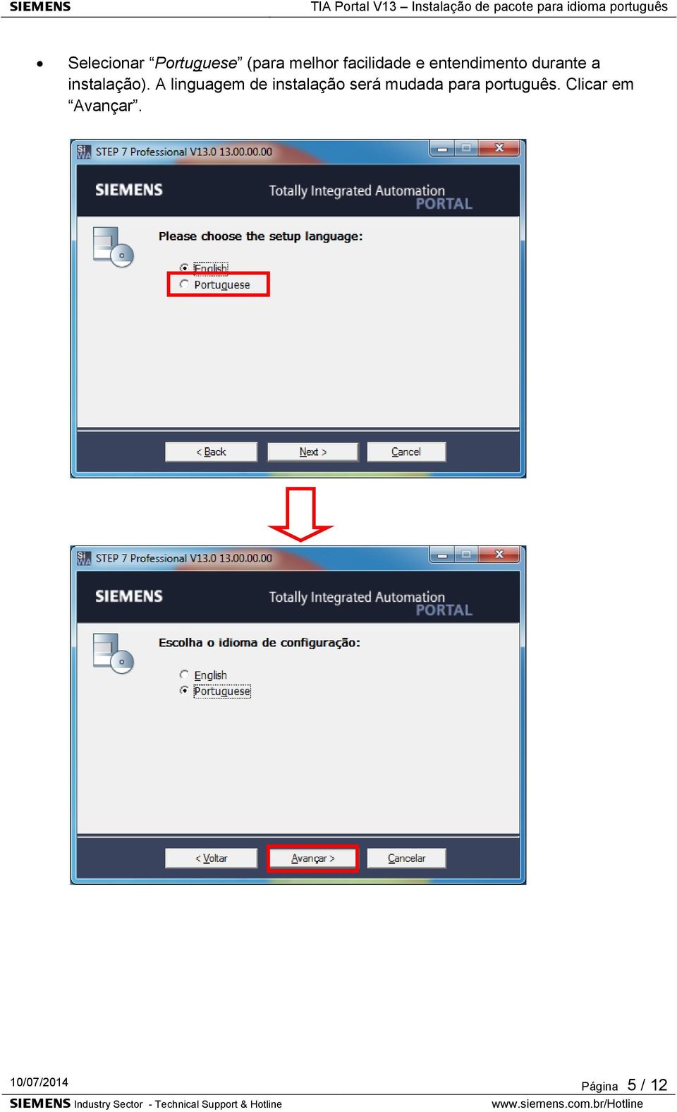 A linguagem de instalação será mudada para