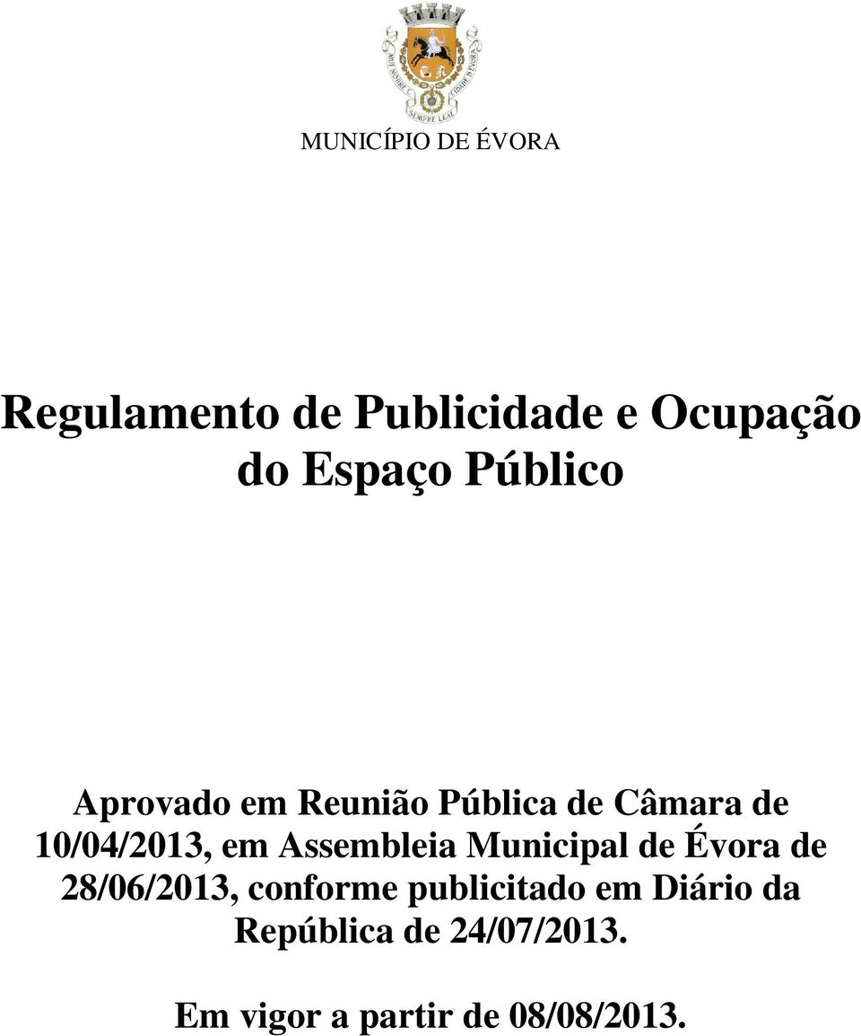 Assembleia Municipal de Évora de 28/06/2013, conforme publicitado