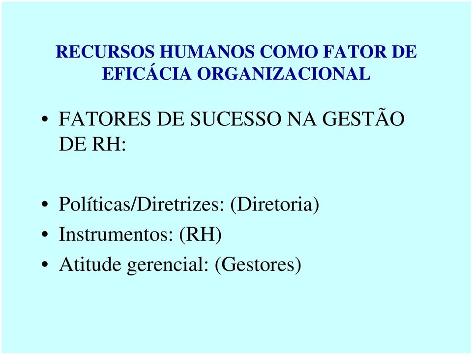 DE RH: Políticas/Diretrizes: (Diretoria)