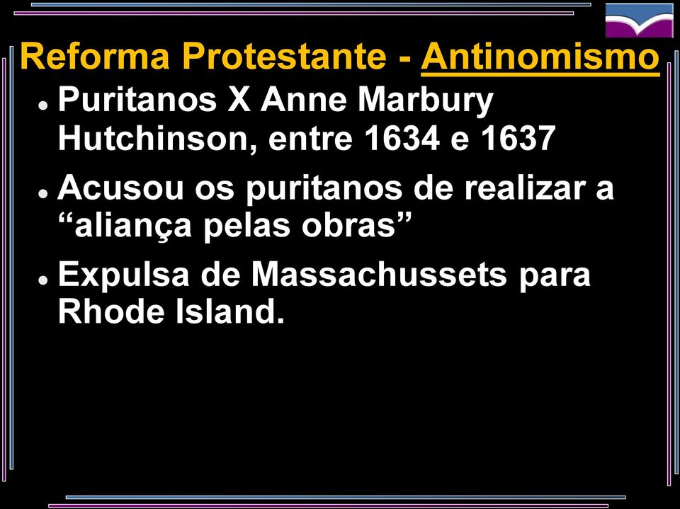 Acusou os puritanos de realizar a aliança