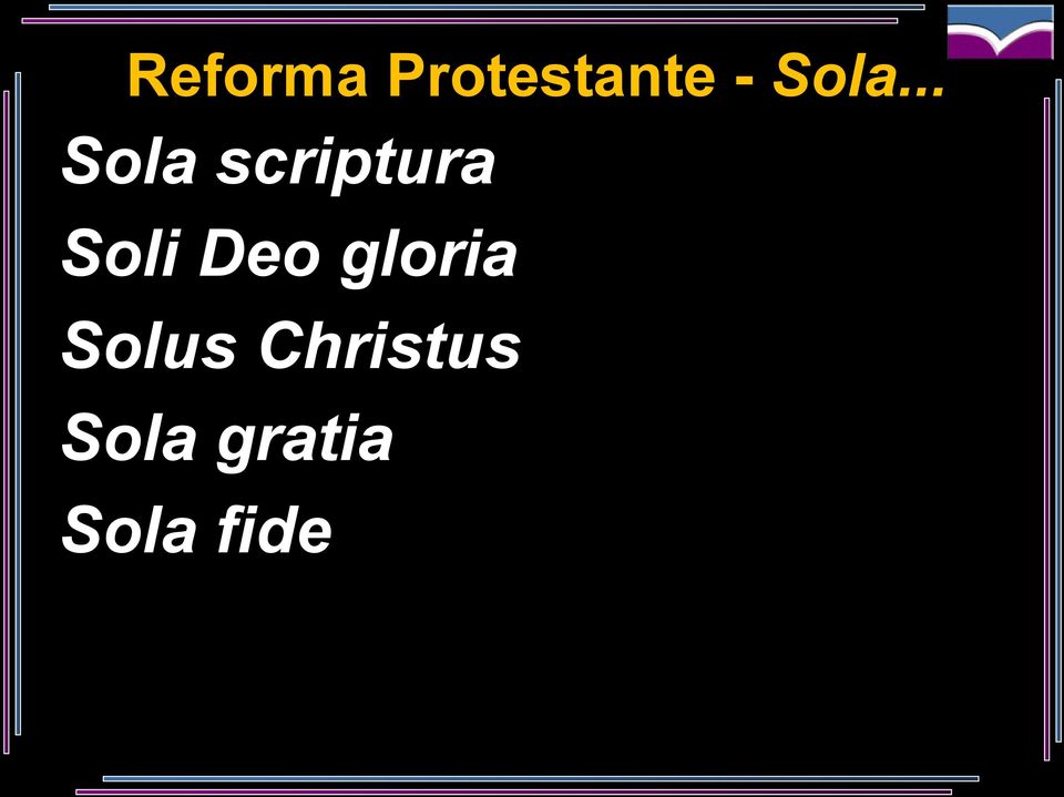 Soli Deo gloria Solus