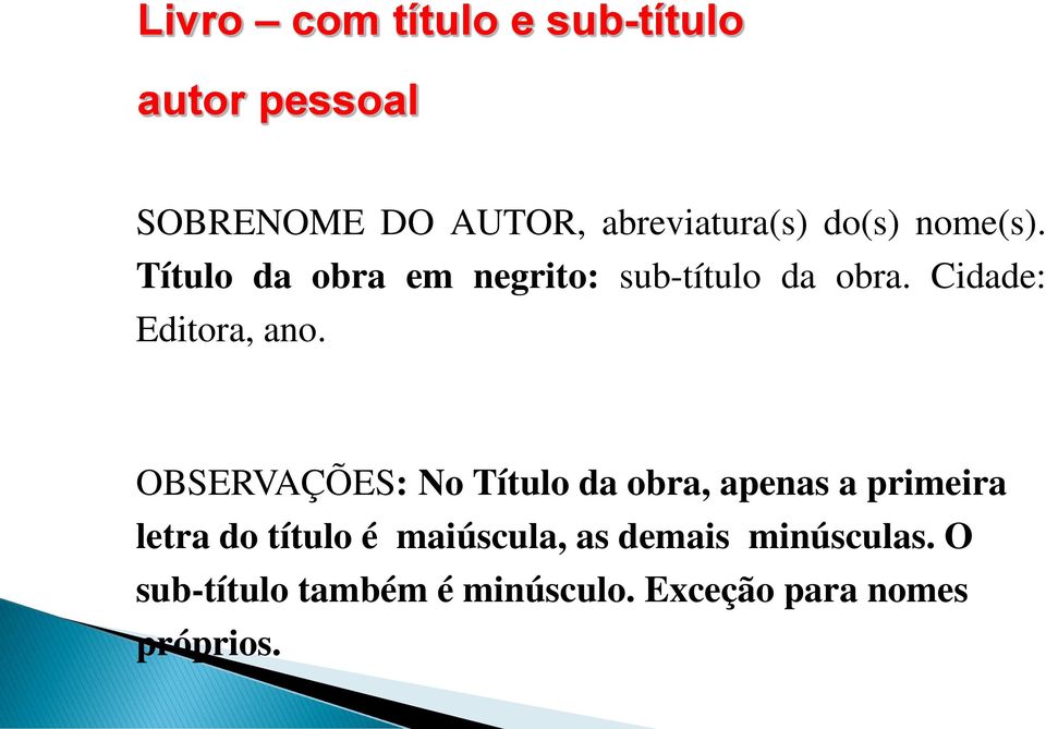 Cidade: Editora, ano.