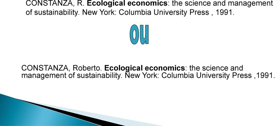 sustainability. New York: Columbia University Press, 1991.