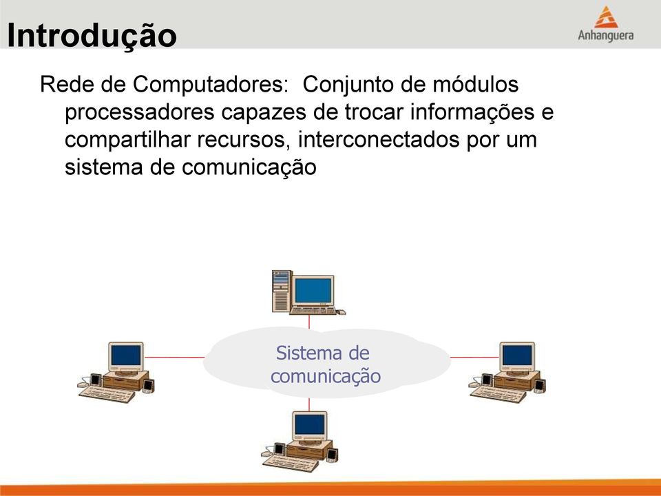 informações e compartilhar recursos,