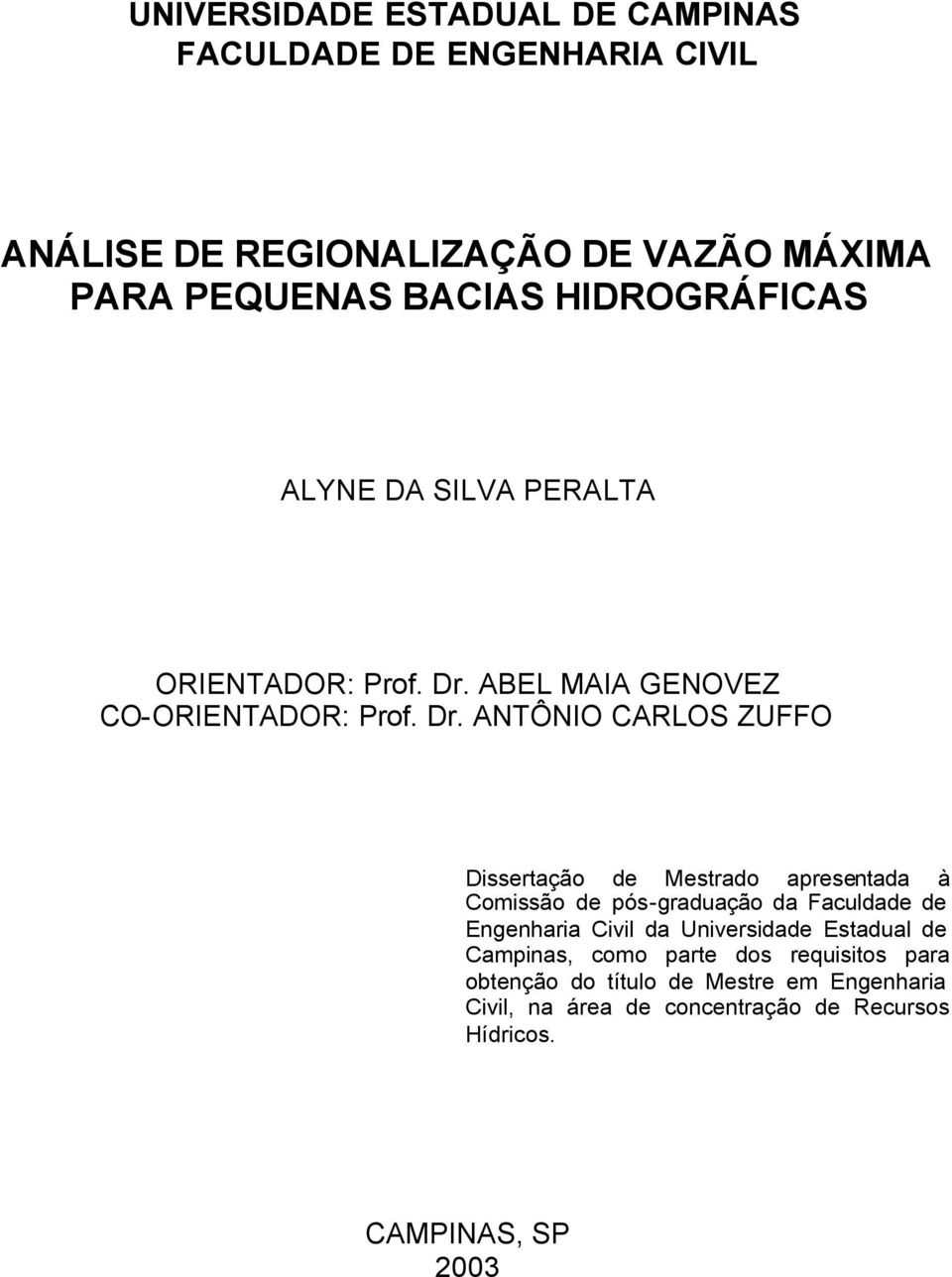 ABEL MAIA GENOVEZ CO-ORIENTADOR: Prof. Dr.