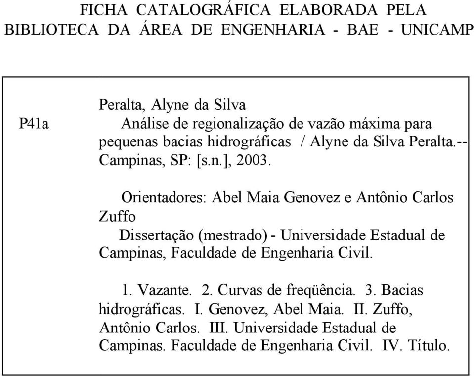 Orientadores: Abel Maia Genovez e Antônio Carlos Zuffo Dissertação (mestrado) - Universidade Estadual de Campinas, Faculdade de Engenharia Civil.