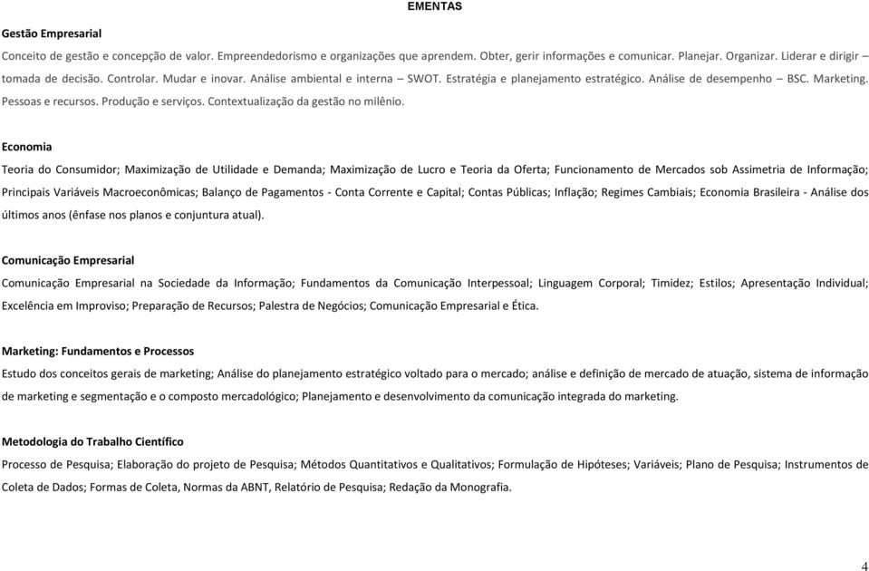 Produção e serviços. Contextualização da gestão no milênio.