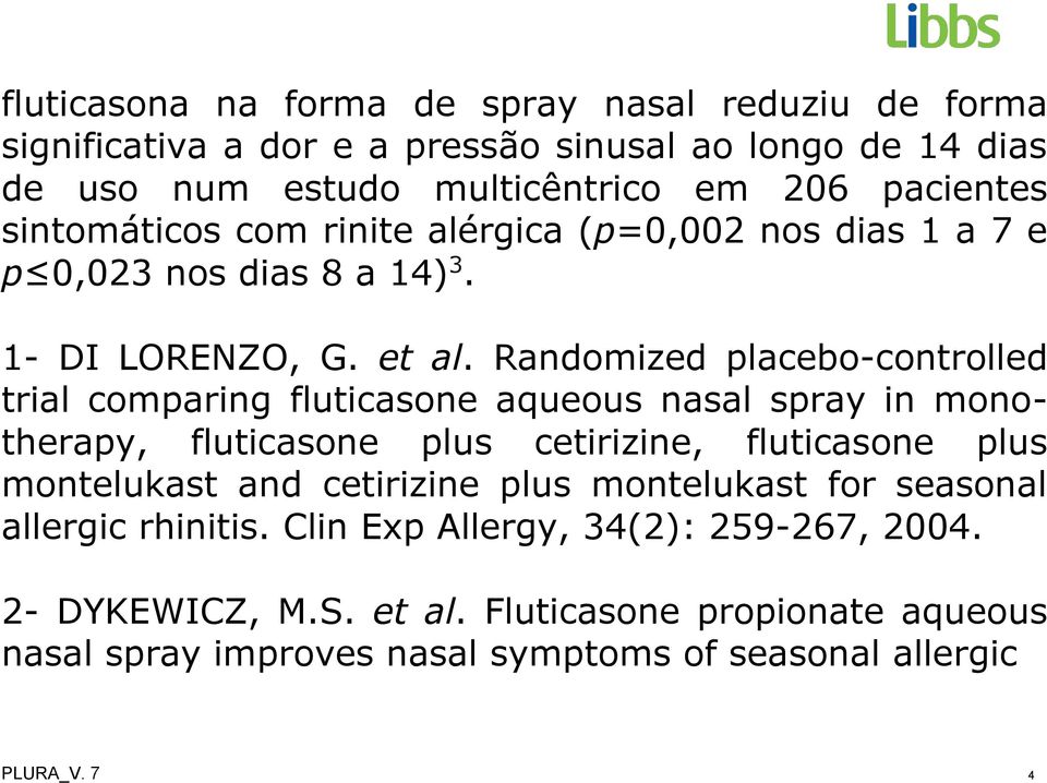 Randomized placebo-controlled trial comparing fluticasone aqueous nasal spray in monotherapy, fluticasone plus cetirizine, fluticasone plus montelukast and
