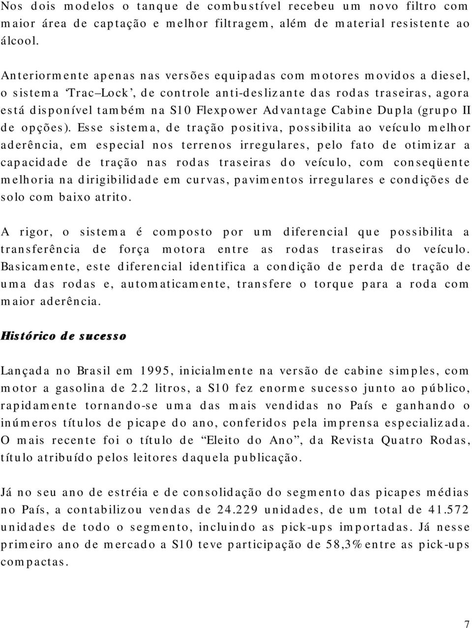 Cabine Dupla (grupo II de opções).