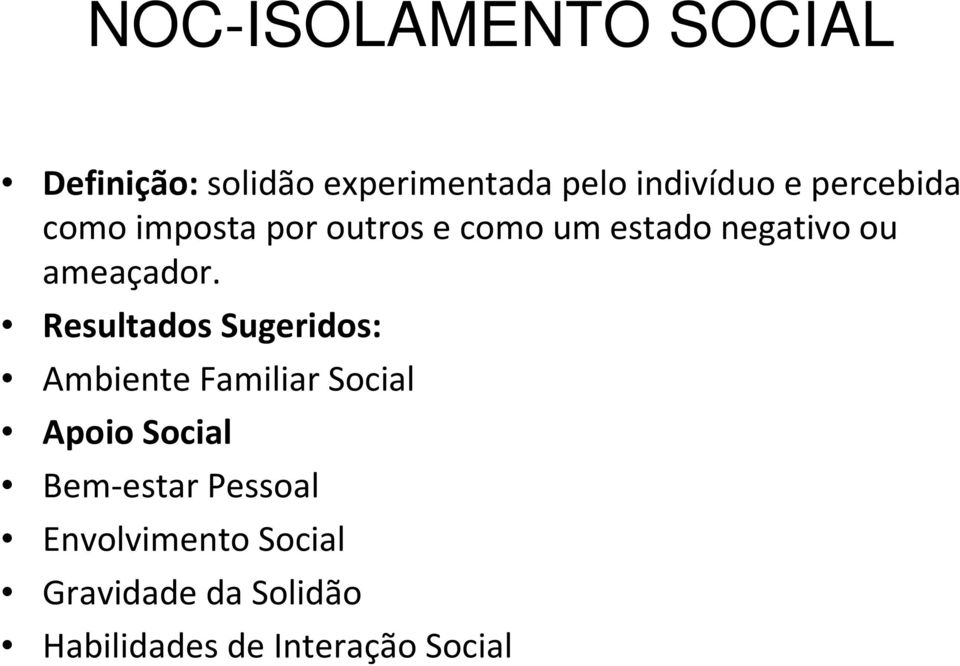 Resultados Sugeridos: Ambiente Familiar Social Apoio Social Bem-estar