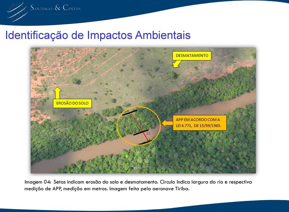 Circulo indica largura do rio e respectiva medição