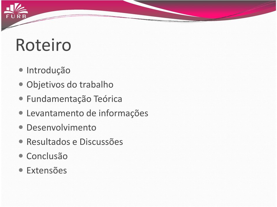 Levantamento de informações