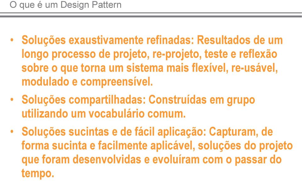 Soluções compartilhadas: Construídas em grupo utilizando um vocabulário comum.