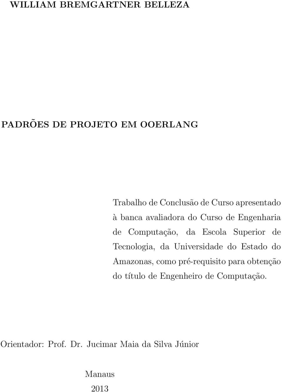 Tecnologia, da Universidade do Estado do Amazonas, como pré-requisito para obtenção do