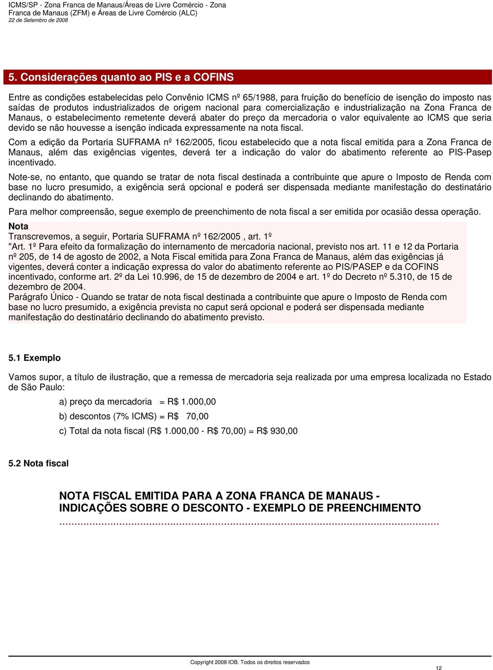 houvesse a isenção indicada expressamente na nota fiscal.