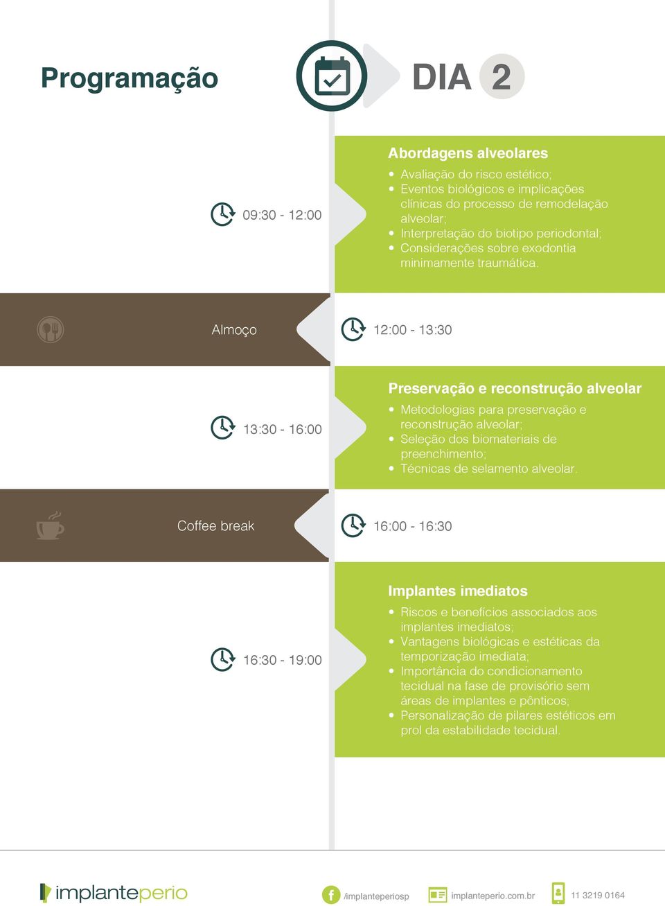 Almoço 12:00-13:30 Preservação e reconstrução alveolar Metodologias para preservação e reconstrução alveolar; Seleção dos biomateriais de preenchimento; Técnicas de selamento