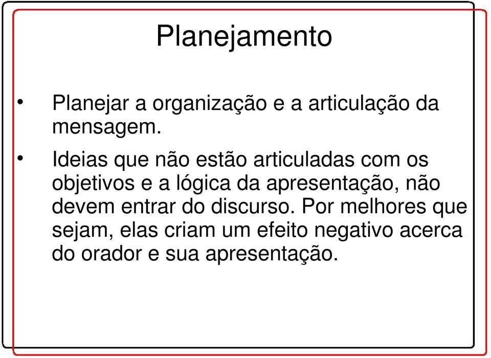 nível Quarto nível Quinto nível Planejamento Ideias que não estão articuladas com os