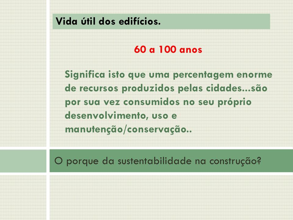 recursos produzidos pelas cidades.