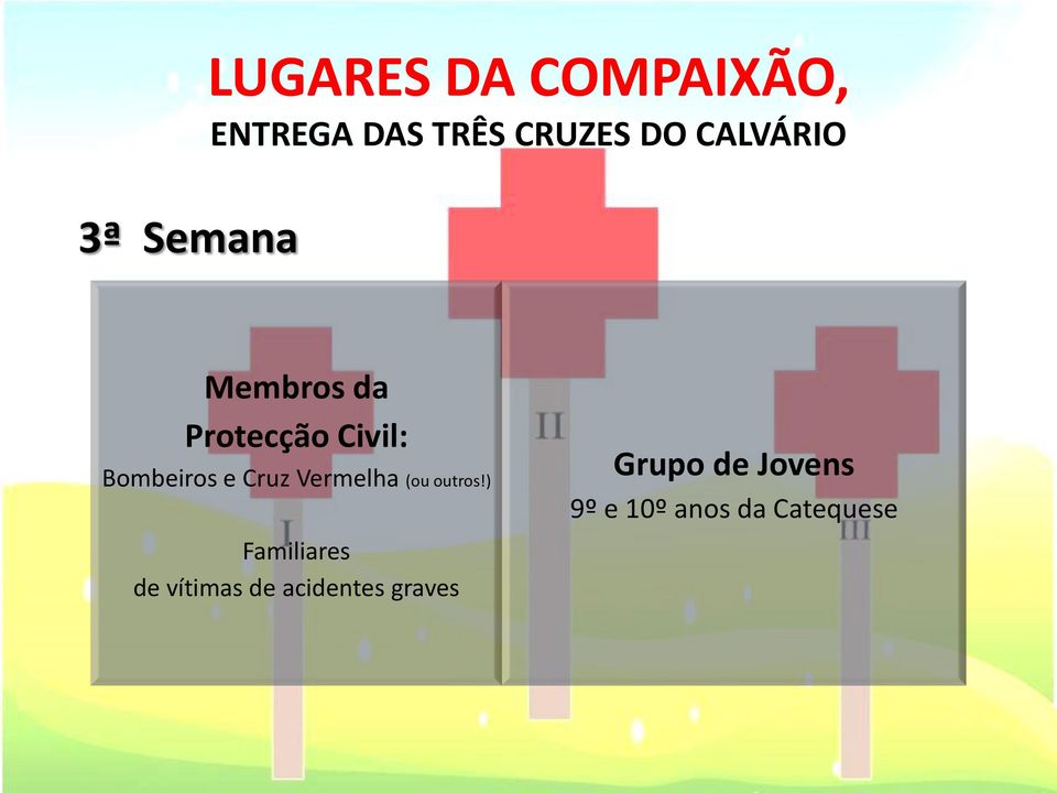 Bombeiros e Cruz Vermelha (ou outros!