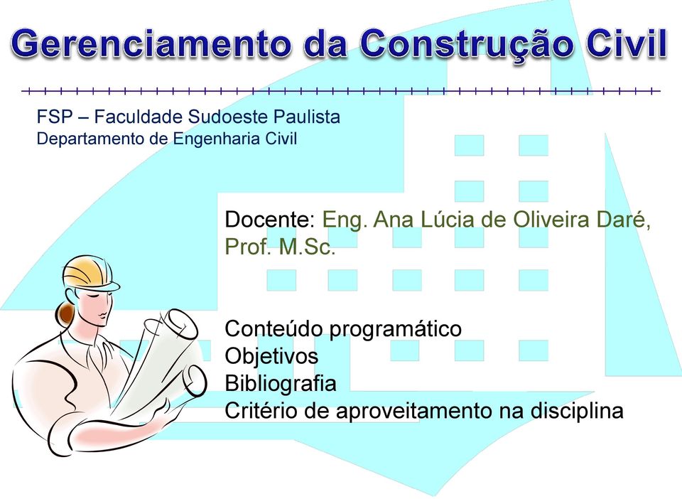 Ana Lúcia de Oliveira Daré, Prof. M.Sc.