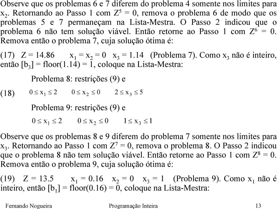 Como 3 não é inteiro, então [b 3 ] = floor(.