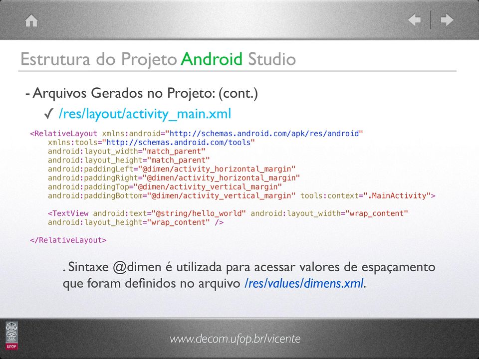 com/tools" android:layout_width="match_parent" android:layout_height="match_parent" android:paddingleft="@dimen/activity_horizontal_margin" android:paddingright="@dimen/activity_horizontal_margin"