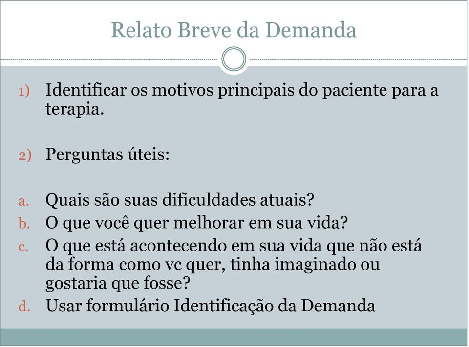 O que você quer melhorar em sua vida? c.