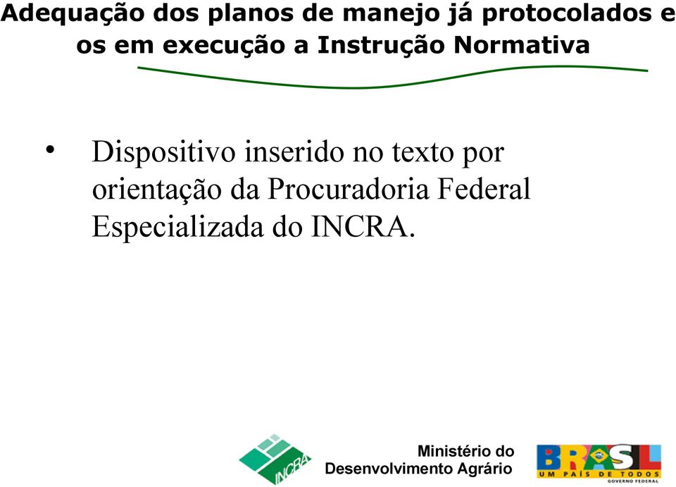 Normativa Dispositivo inserido no texto por