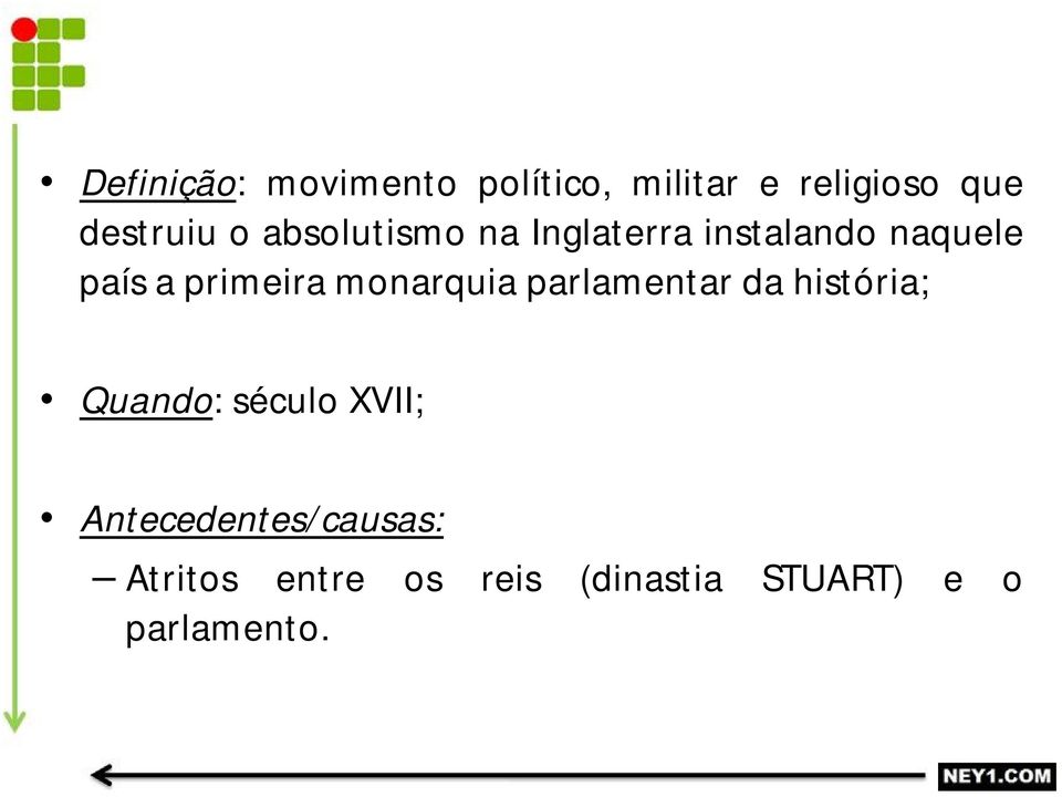 monarquia parlamentar da história; Quando: século XVII;