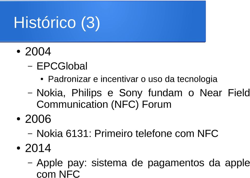 Communication (NFC) Forum 2006 Nokia 6131: Primeiro