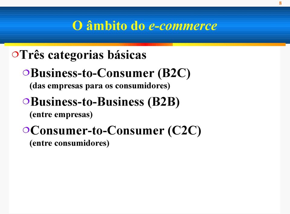 consumidores) Business-to-Business (B2B) (entre