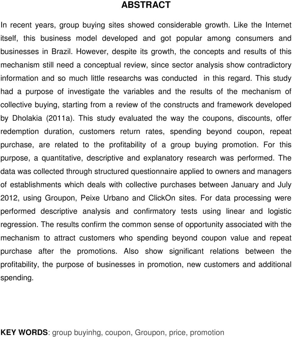 This study had a purps f invstigat th variabls and th rsults f th mchanism f cllctiv buying, starting frm a rviw f th cnstructs and framwrk dvlpd by Dhlakia (2011a).