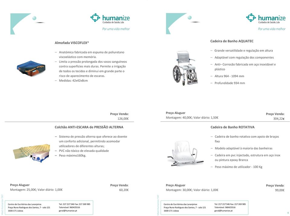 Medidas: 42x42x8cm Cadeira de Banho AQUATEC Grande versatilidade e regulação em altura Adaptável com regulação dos componentes Anti Corrosão fabricada em aço inoxidável e plástico Altura 964-1094 mm